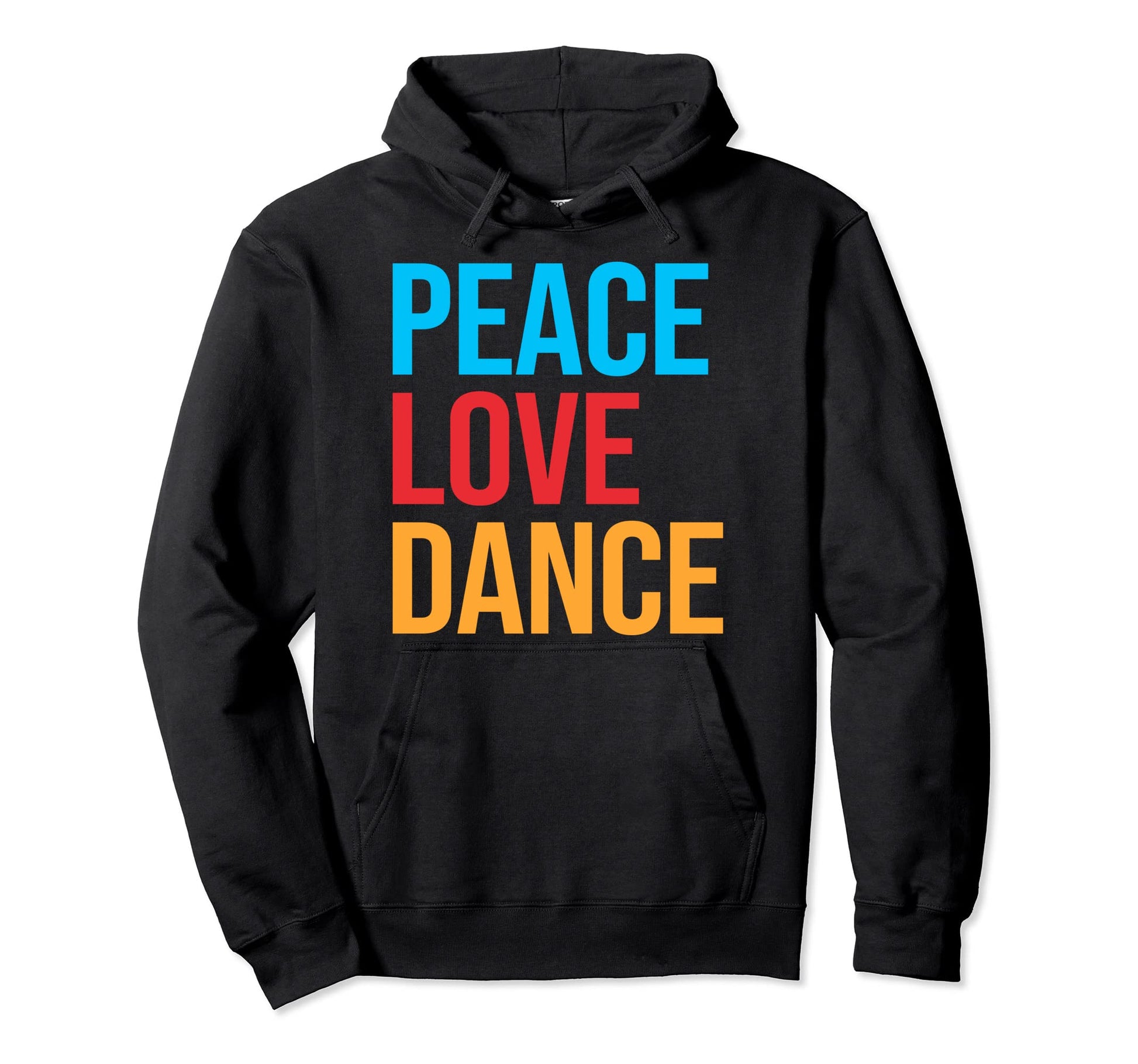 Peace Love Dance Hoodie - Aesthetic Graphic for Adults - T-Shirt, Sweatshirt, Hoodie