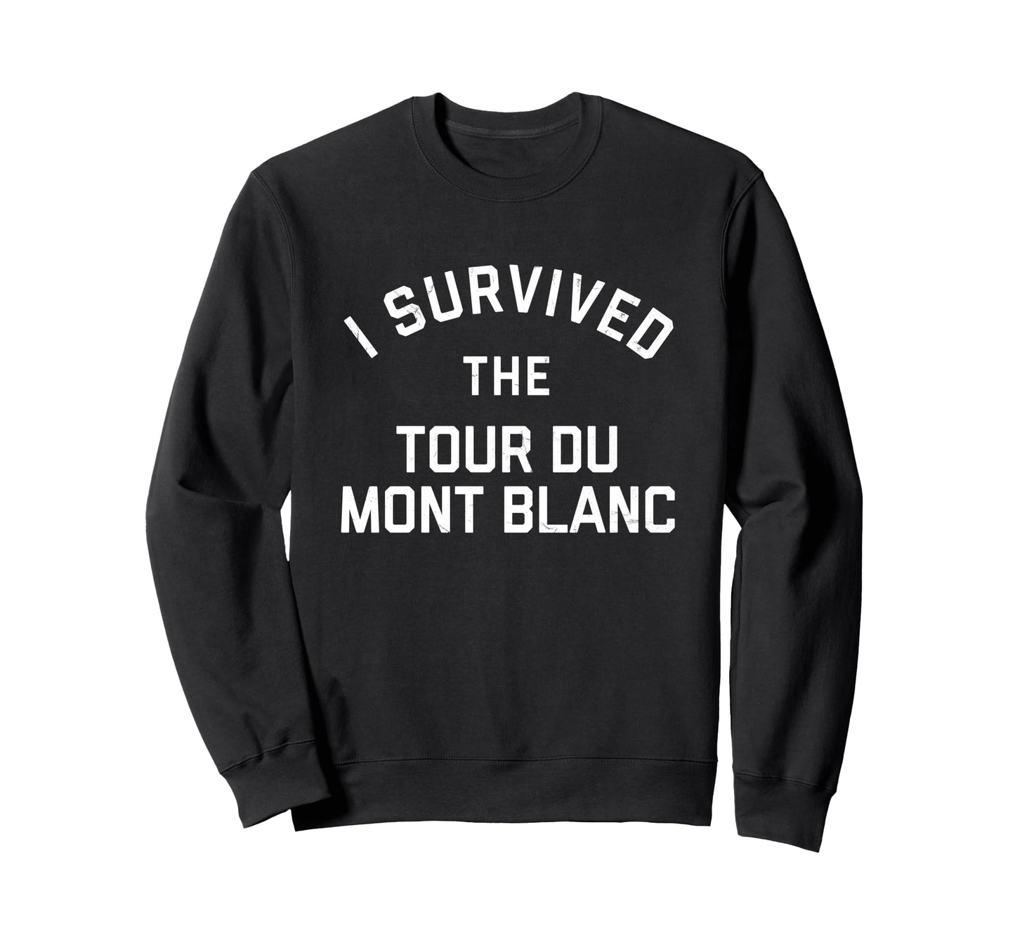Varsity Tour Du Mont Blanc Hiking Sweatshirt - Novelty Apparel for Adults - T-Shirt, Sweatshirt, Hoodie