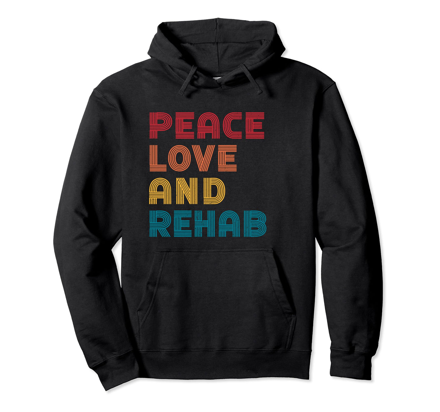 Peace Love Rehab Nurse Nursing Therapy Hoodie - Fun Novelty Design Unisex - T-Shirt, Sweatshirt, Hoodie