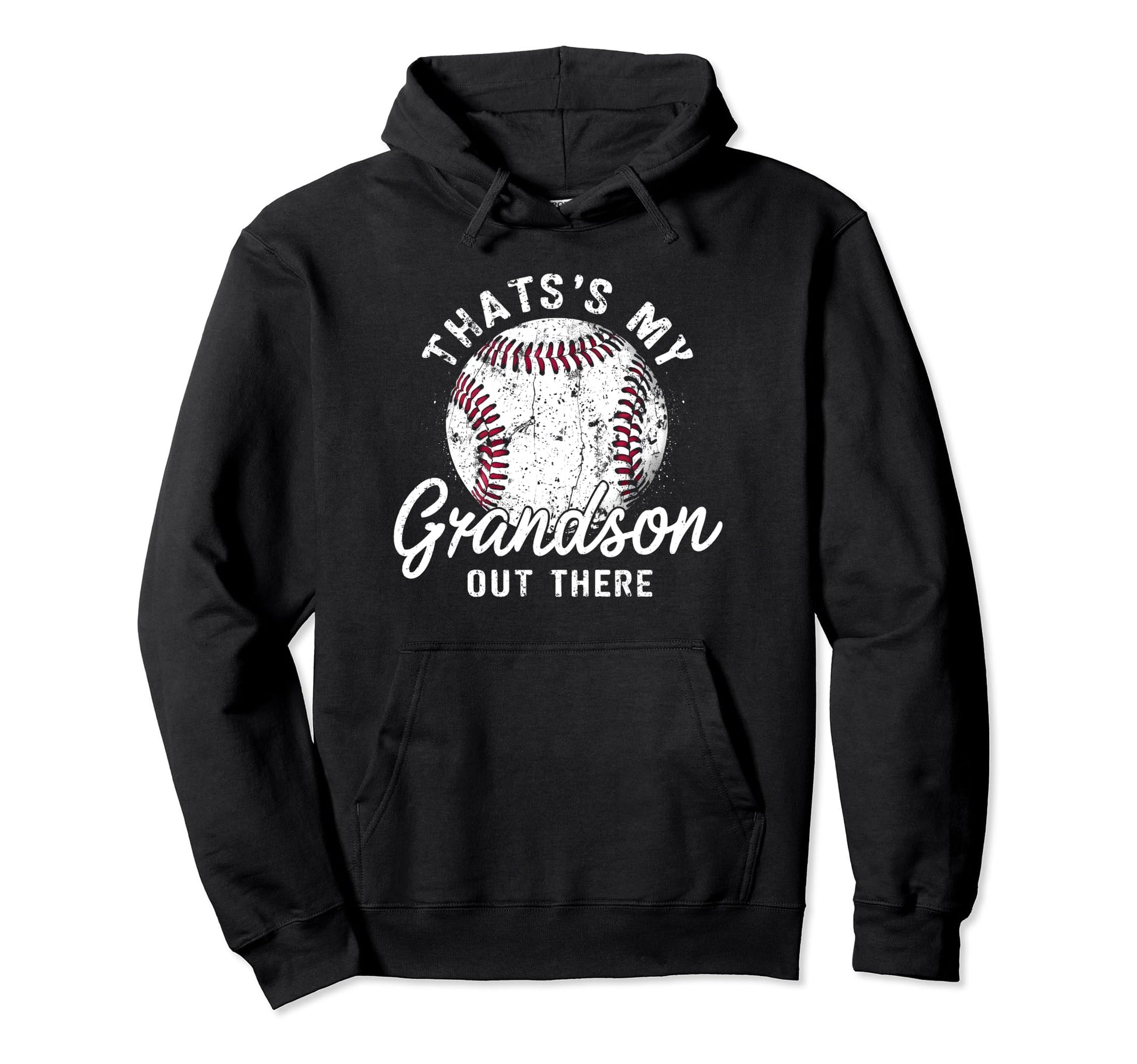 Thats My Grandson Out There Baseball Hoodie - Streetwear Style for Adults - T-Shirt, Sweatshirt, Hoodie