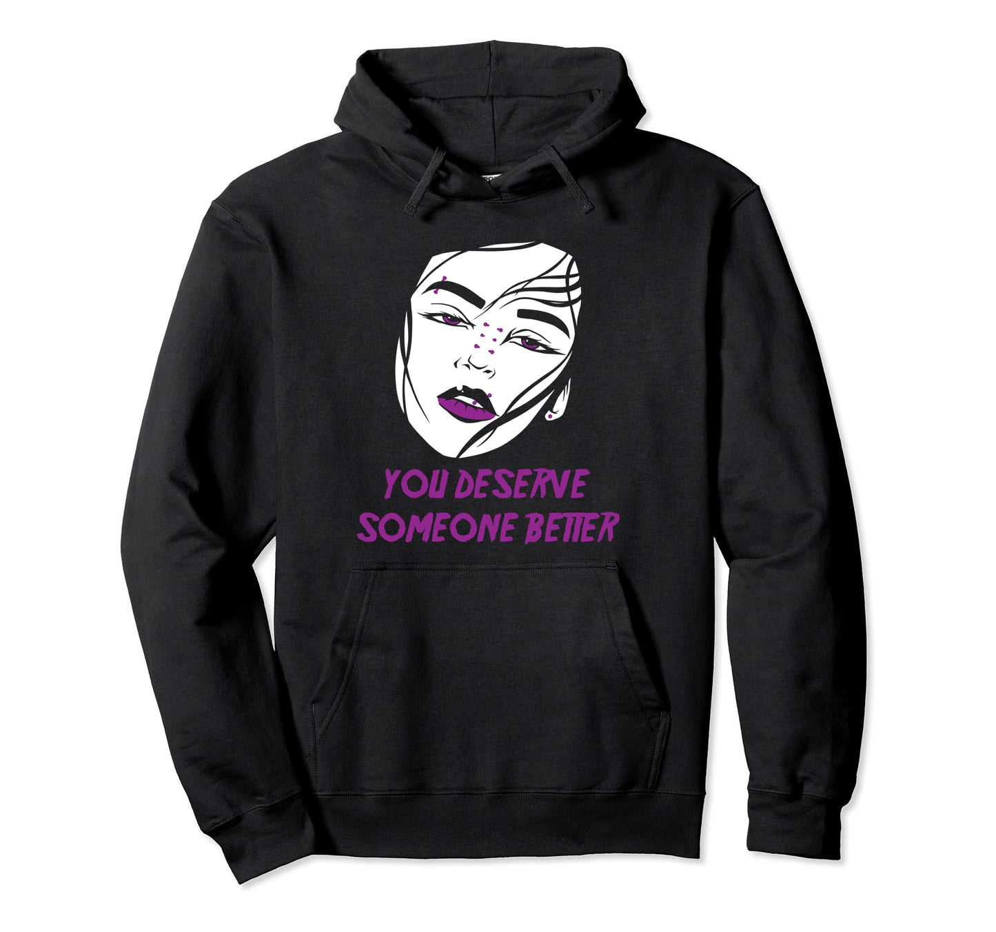 Alt Aesthetics You Deserve Someone Hoodie - Unique Graphic for Adults - T-Shirt, Sweatshirt, Hoodie