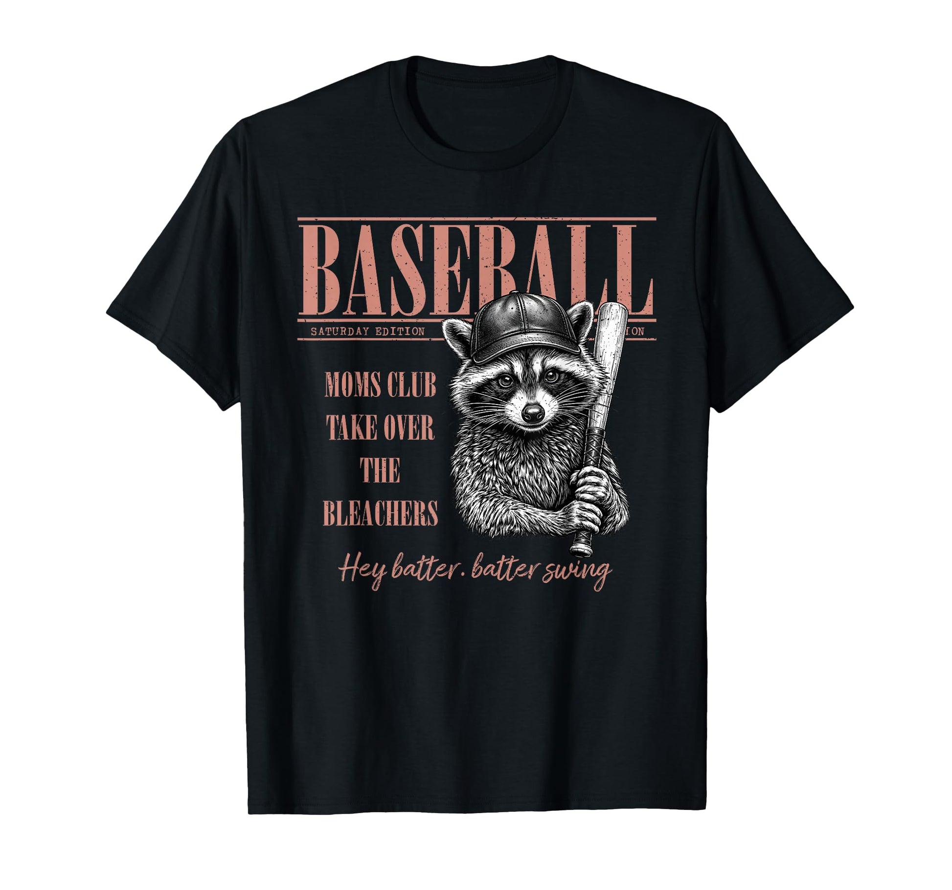 Baseball Mom Raccoon Sport Lover T-Shirt - Fun Novelty Design Unisex - T-Shirt, Sweatshirt, Hoodie