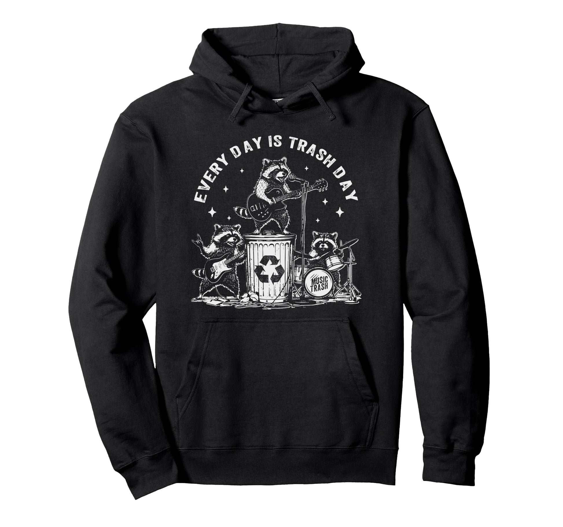 Every Day Is Trash Day Raccoon Rock Hoodie - Custom Art Print Men Women - T-Shirt, Sweatshirt, Hoodie