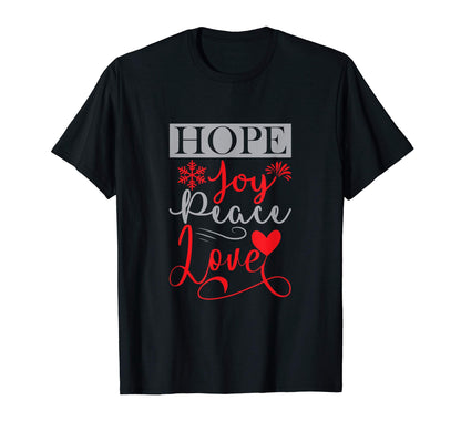 Hope Joy Peace Love T-Shirt - Casual Everyday Wear for Adults - T-Shirt, Sweatshirt, Hoodie