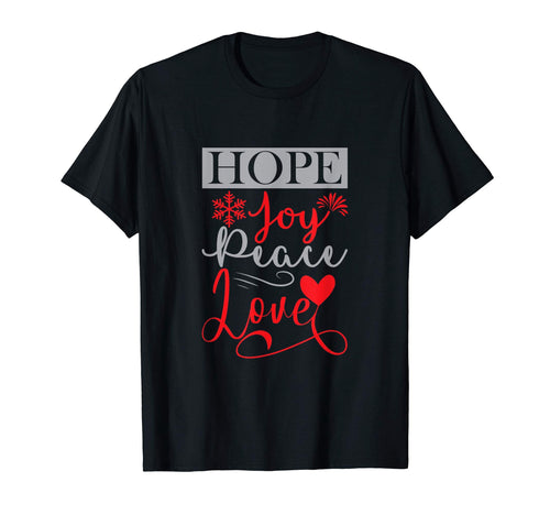 Hope Joy Peace Love T-Shirt - Casual Everyday Wear for Adults - T-Shirt, Sweatshirt, Hoodie