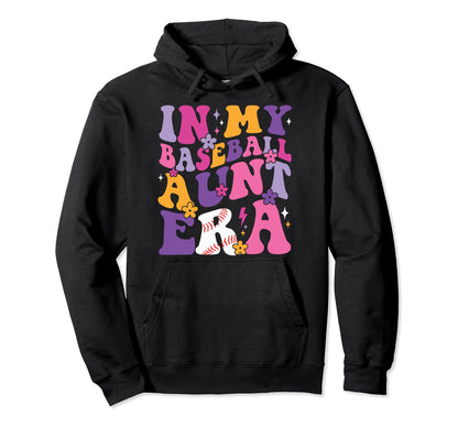 My Baseball Aunt Era Groovy Baseball Hoodie - Casual Everyday Wear Unisex - T-Shirt, Sweatshirt, Hoodie