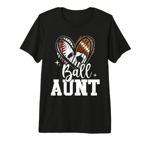 Ball Aunt Baseball Football Soccer T-Shirt - Custom Art Print for Adults - T-Shirt, Sweatshirt, Hoodie