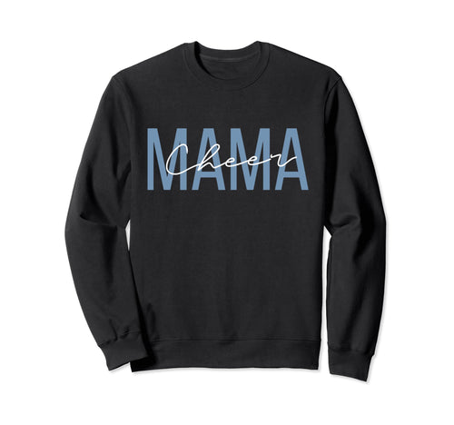 Cheerleader Mom Cheer Mom Mama Mother Sweatshirt - Unique Graphic Unisex - T-Shirt, Sweatshirt, Hoodie