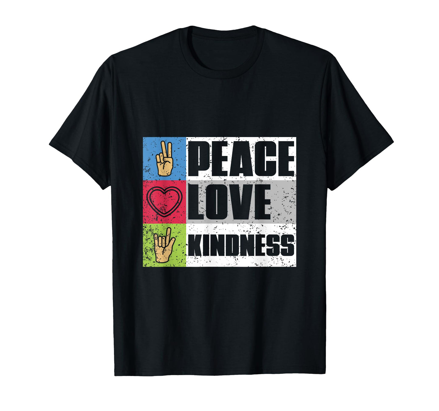 Peace Love Kindness Peace T-Shirt - Graphic Print for Adults - T-Shirt, Sweatshirt, Hoodie