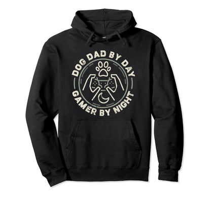 Funny Fathers Day Dog Dad Day Gamer Hoodie - Casual Everyday Wear Unisex - T-Shirt, Sweatshirt, Hoodie