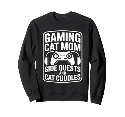 Gaming Cat Mom Side Quests And Cat Sweatshirt - Minimalist Print Unisex - T-Shirt, Sweatshirt, Hoodie