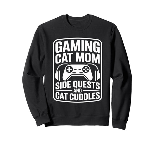 Gaming Cat Mom Side Quests And Cat Sweatshirt - Minimalist Print Unisex - T-Shirt, Sweatshirt, Hoodie