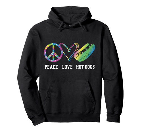 Hot Dog Tie Dye Peace Love Hot Dogs Hoodie - Unique Graphic for Adults - T-Shirt, Sweatshirt, Hoodie