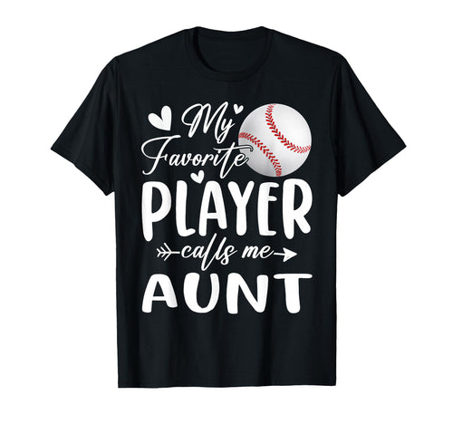 My Favorite Player Calls Me Aunt T-Shirt - Custom Art Print Men Women - T-Shirt, Sweatshirt, Hoodie