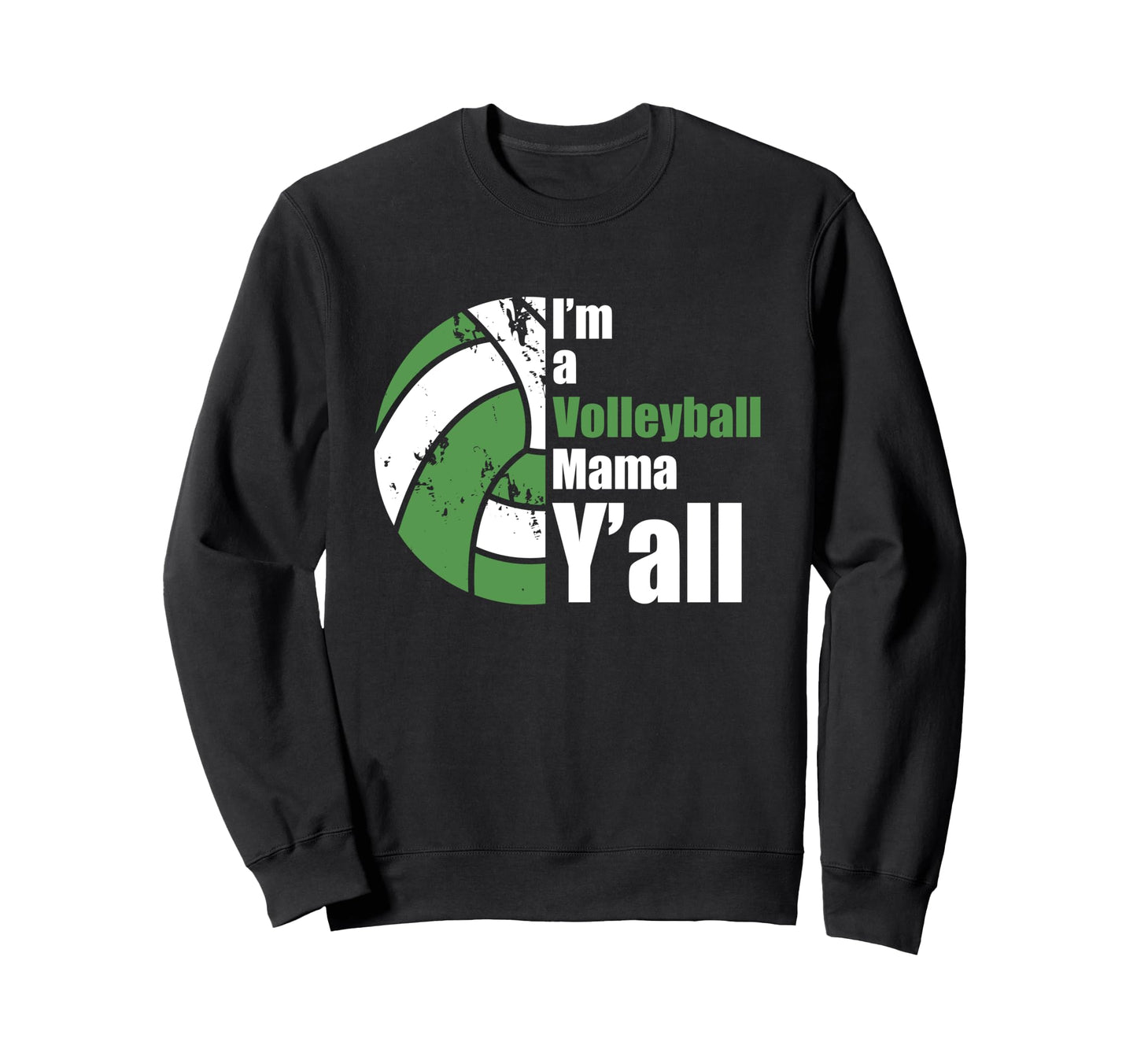 Green White Volleyball Mom Funny Sweatshirt - Novelty Apparel for Adults - T-Shirt, Sweatshirt, Hoodie