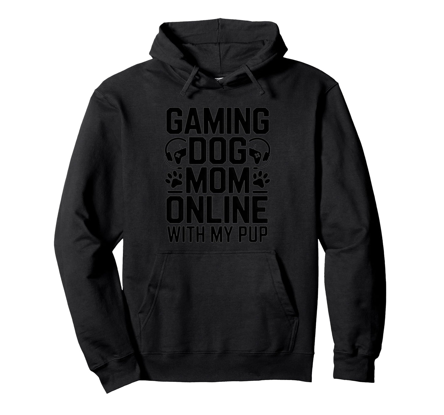 Gaming Dog Mom Online My Pup Video Game Hoodie - Graphic Print Unisex - T-Shirt, Sweatshirt, Hoodie