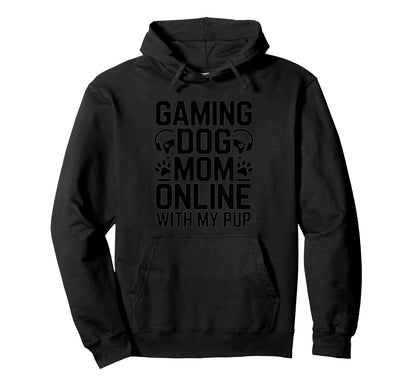 Gaming Dog Mom Online My Pup Video Game Hoodie - Graphic Print Unisex - T-Shirt, Sweatshirt, Hoodie
