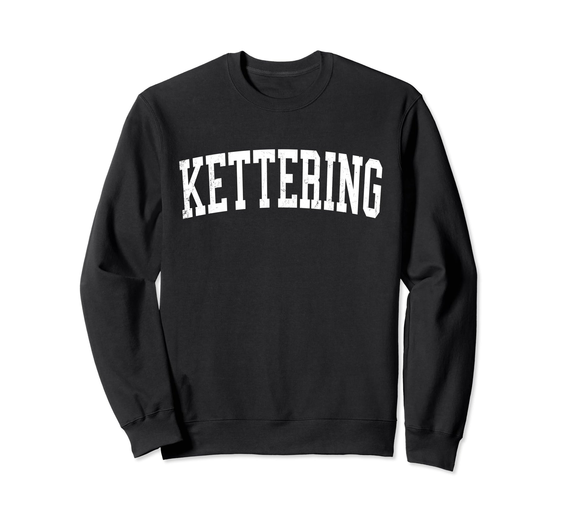 Kettering Oh Distressed White Sweatshirt - Custom Art Print Men Women - T-Shirt, Sweatshirt, Hoodie