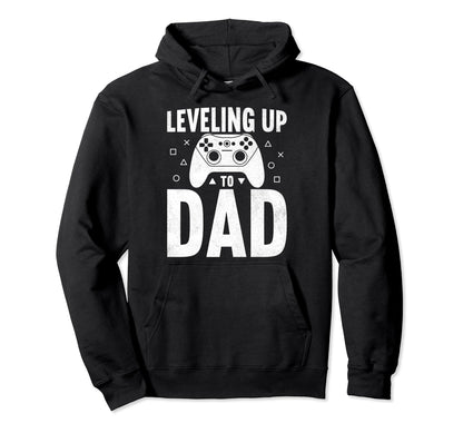 Leveling Up To Dad Pregnancy Hoodie - Streetwear Style for Adults - T-Shirt, Sweatshirt, Hoodie