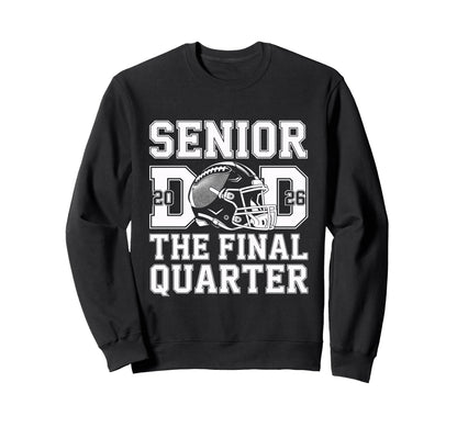 Senior Football Dad Father Sweatshirt - Casual Everyday Wear Men Women - T-Shirt, Sweatshirt, Hoodie