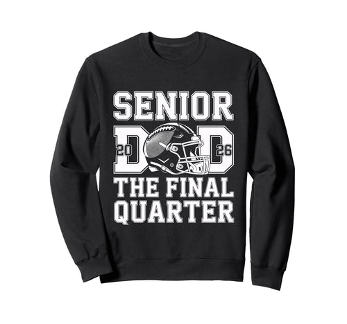 Senior Football Dad Father Sweatshirt - Casual Everyday Wear Men Women - T-Shirt, Sweatshirt, Hoodie