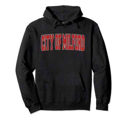 City Milford Ct Connecticut Varsity Usa Hoodie - Trendy Graphic Unisex - T-Shirt, Sweatshirt, Hoodie