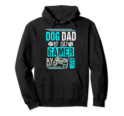 Mens Dog Dad Day Gamer Night Fathers Hoodie - Fun Novelty Design Men Women - T-Shirt, Sweatshirt, Hoodie