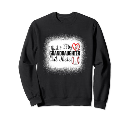 Thats My Granddaughter Out There Sweatshirt - Graphic Print Men Women - T-Shirt, Sweatshirt, Hoodie