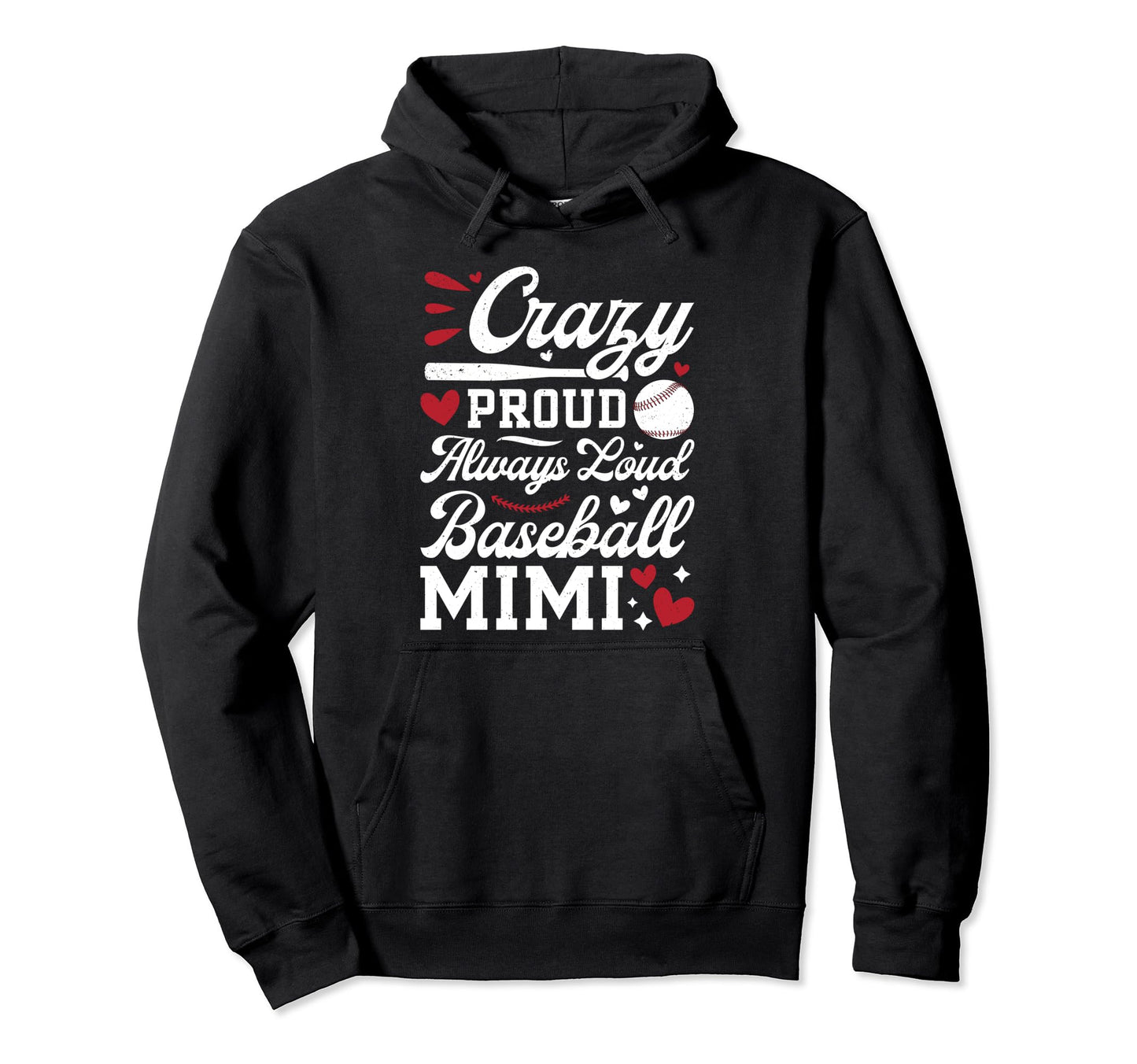 Crazy Proud Baseball Mimi Baseball Player Hoodie - Custom Art Print Unisex - T-Shirt, Sweatshirt, Hoodie