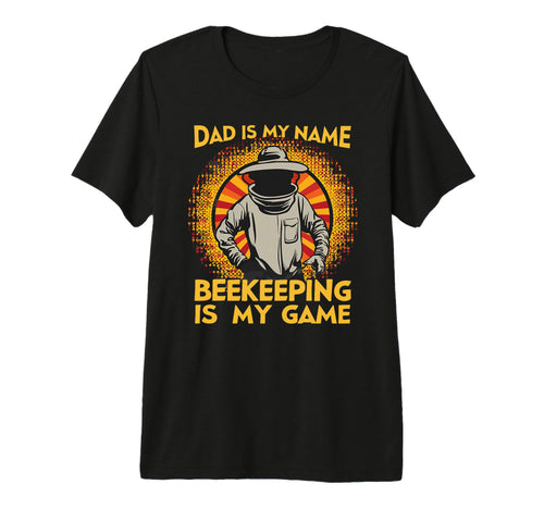 Dad Is My Name Beekeeping Is My Game T-Shirt - Minimalist Print for Adults - T-Shirt, Sweatshirt, Hoodie