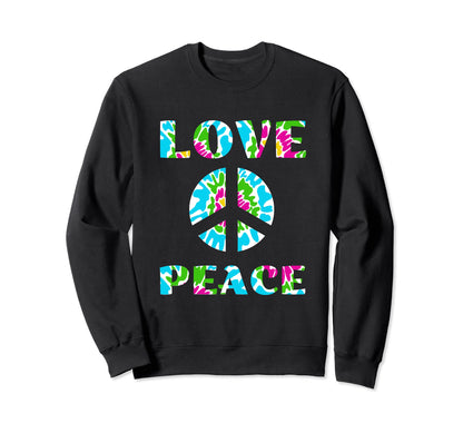 Love Peace Tie Dye Sweatshirt - Trendy Graphic Men Women - T-Shirt, Sweatshirt, Hoodie