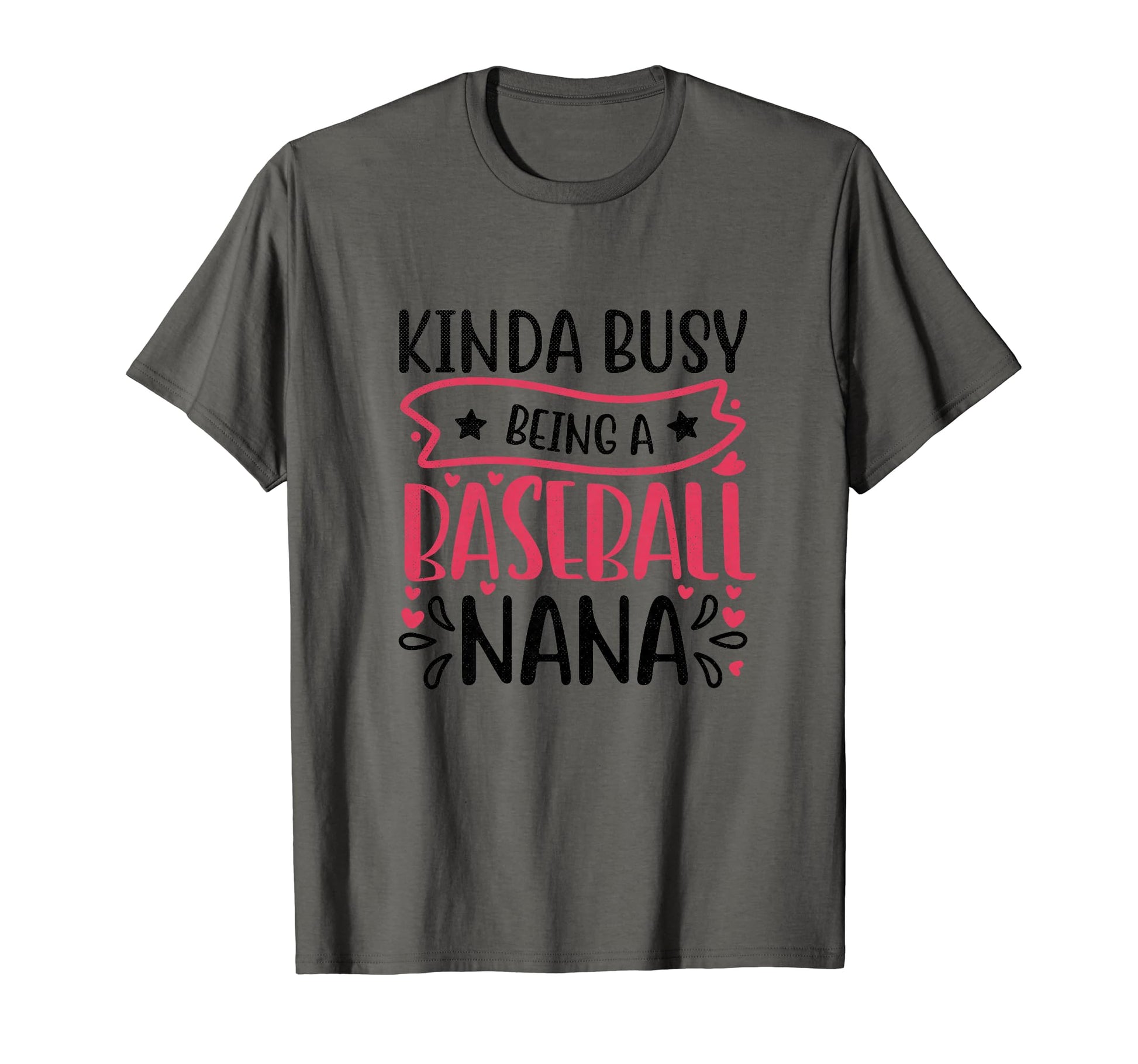 Kinda Busy Being Baseball Nana Sport T-Shirt - Trendy Graphic Men Women - T-Shirt, Sweatshirt, Hoodie