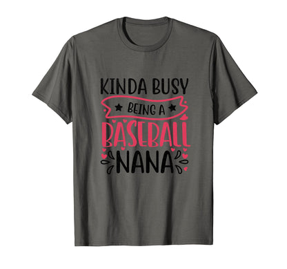 Kinda Busy Being Baseball Nana Sport T-Shirt - Trendy Graphic Men Women - T-Shirt, Sweatshirt, Hoodie