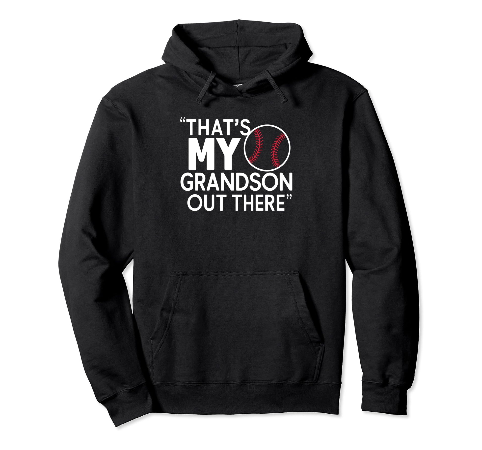 Thats My Grandson Out There Baseball Hoodie - Streetwear Style for Adults - T-Shirt, Sweatshirt, Hoodie