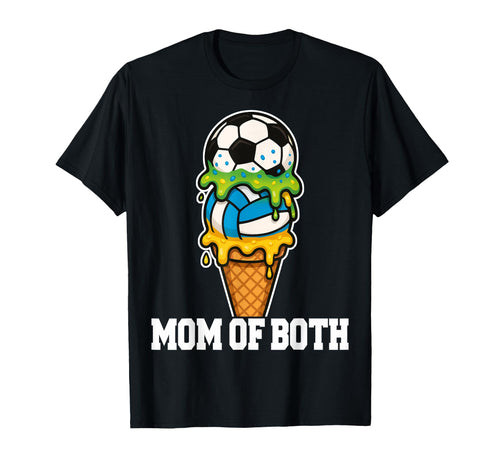 Soccer Volleyball Mom Ice Cream Drip T-Shirt - Casual Everyday Wear Unisex - T-Shirt, Sweatshirt, Hoodie