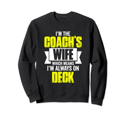 Im Baseball Coach Wife Which Sweatshirt - Casual Everyday Wear Unisex - T-Shirt, Sweatshirt, Hoodie