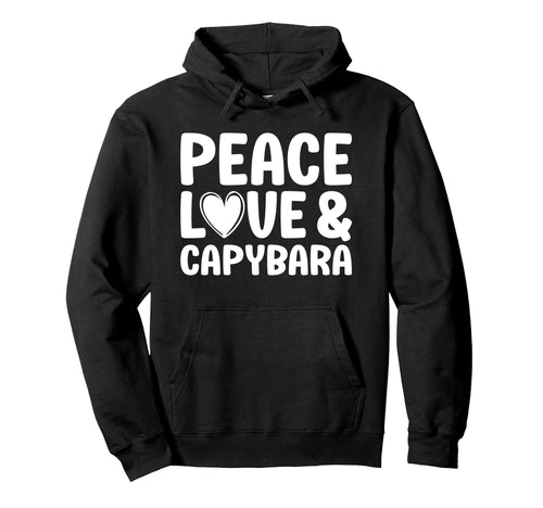 Capybara Lover Funny Peace Love And Capybara Hoodie - Unique Graphic Unisex - T-Shirt, Sweatshirt, Hoodie