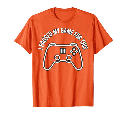 I Paused My Game This Funny Dad T-Shirt - Novelty Apparel for Adults - T-Shirt, Sweatshirt, Hoodie