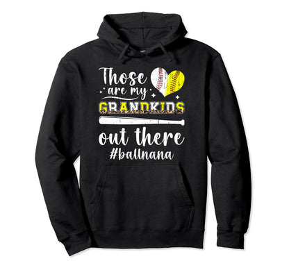 My Grandkids Ball Nana Baseball Hoodie - Streetwear Style Men Women - T-Shirt, Sweatshirt, Hoodie