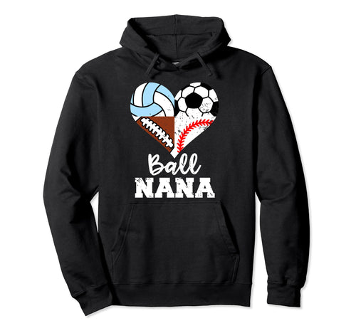 Ball Nana Funny Soccer Football Hoodie - Streetwear Style for Adults - T-Shirt, Sweatshirt, Hoodie