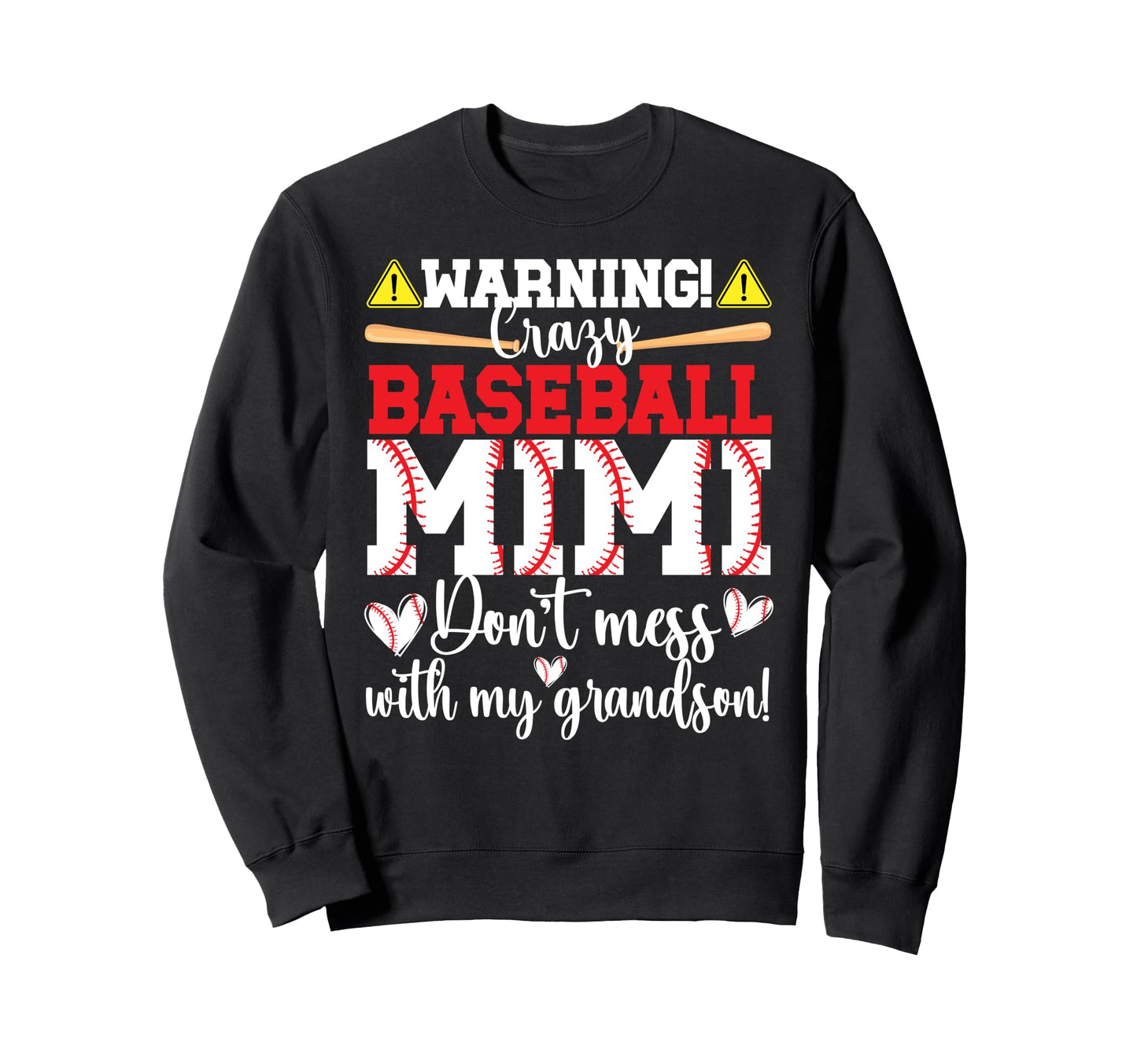 Crazy Baseball Mimi Grandma Mimi Sweatshirt - Fun Novelty Design Men Women - T-Shirt, Sweatshirt, Hoodie