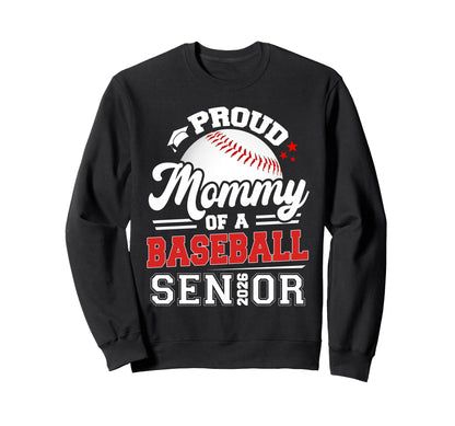 Proud Mommy Baseball Senior 2026 Sweatshirt - Trendy Graphic Unisex - T-Shirt, Sweatshirt, Hoodie