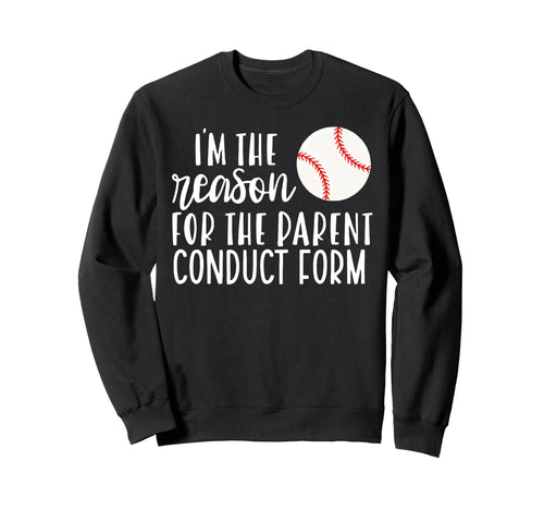 Funny Baseball Im Reason Parent Sweatshirt - Minimalist Print Unisex - T-Shirt, Sweatshirt, Hoodie