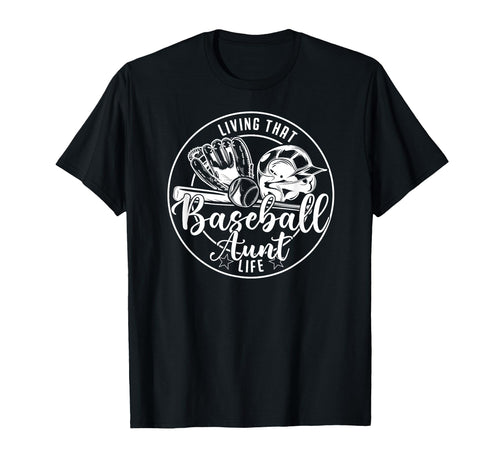 Football Living That Baseball Aunt T-Shirt - Novelty Apparel for Adults - T-Shirt, Sweatshirt, Hoodie