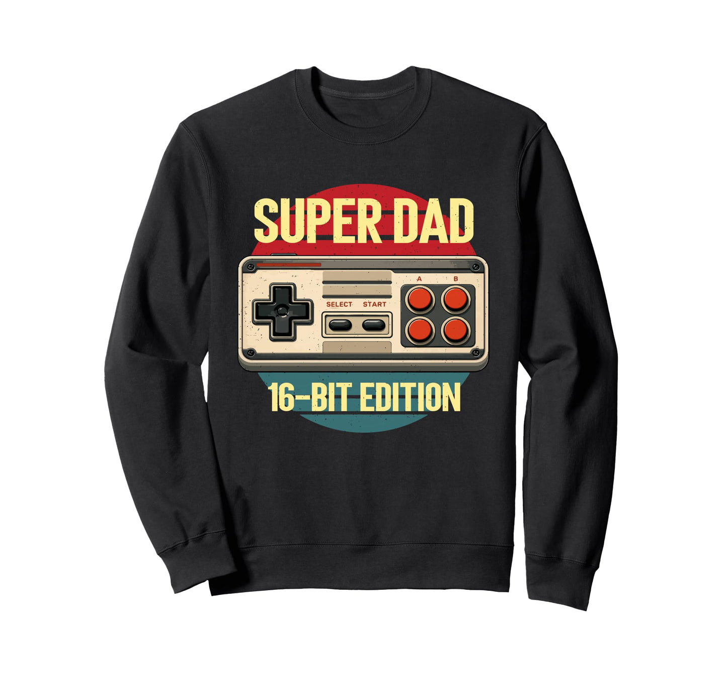 Fathers Day Super Dad 16 Bit Gamer Sweatshirt - Novelty Apparel for Adults - T-Shirt, Sweatshirt, Hoodie