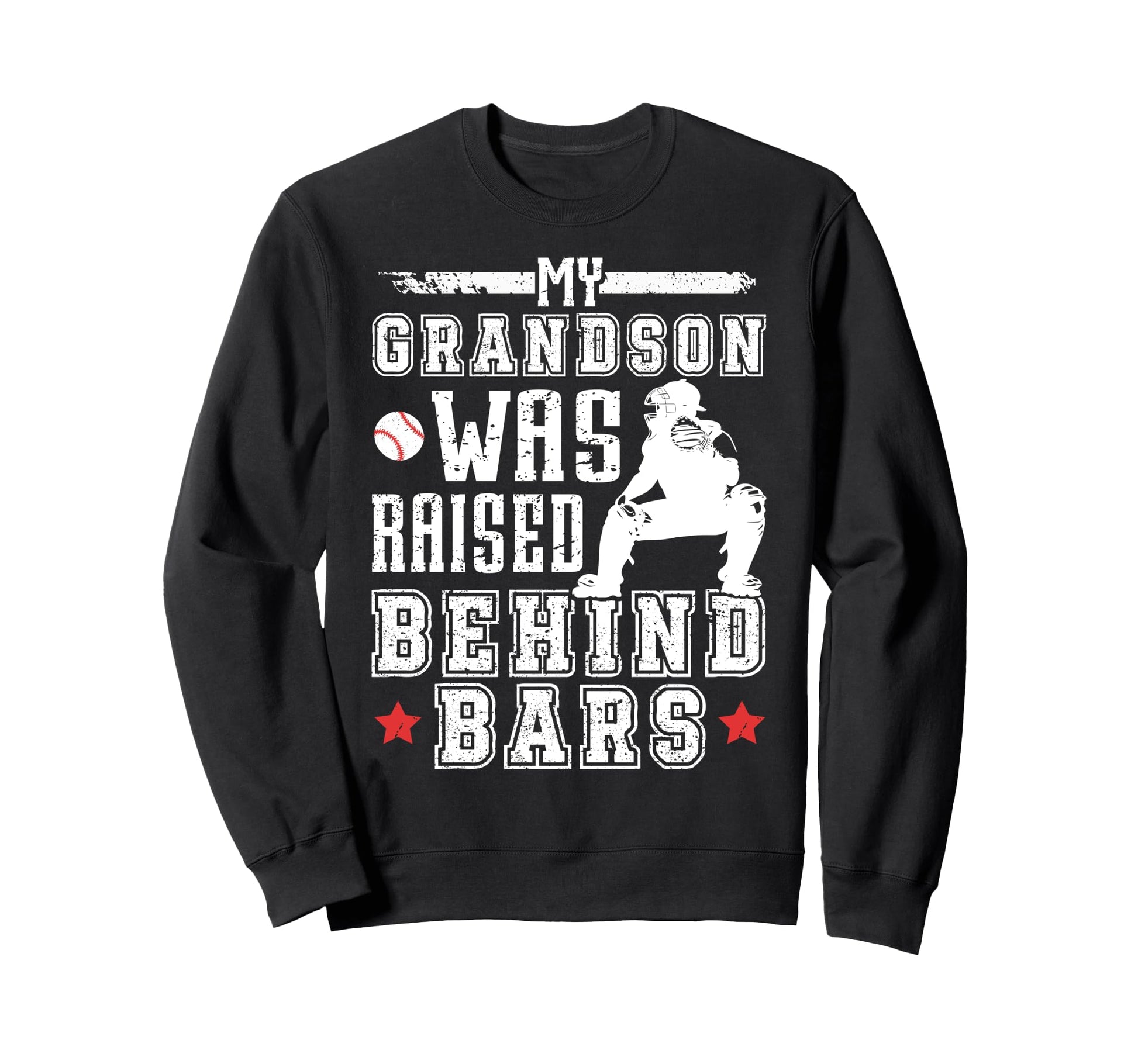 Baseball Catcher Grandpa Funny Sweatshirt - Casual Everyday Wear Unisex - T-Shirt, Sweatshirt, Hoodie