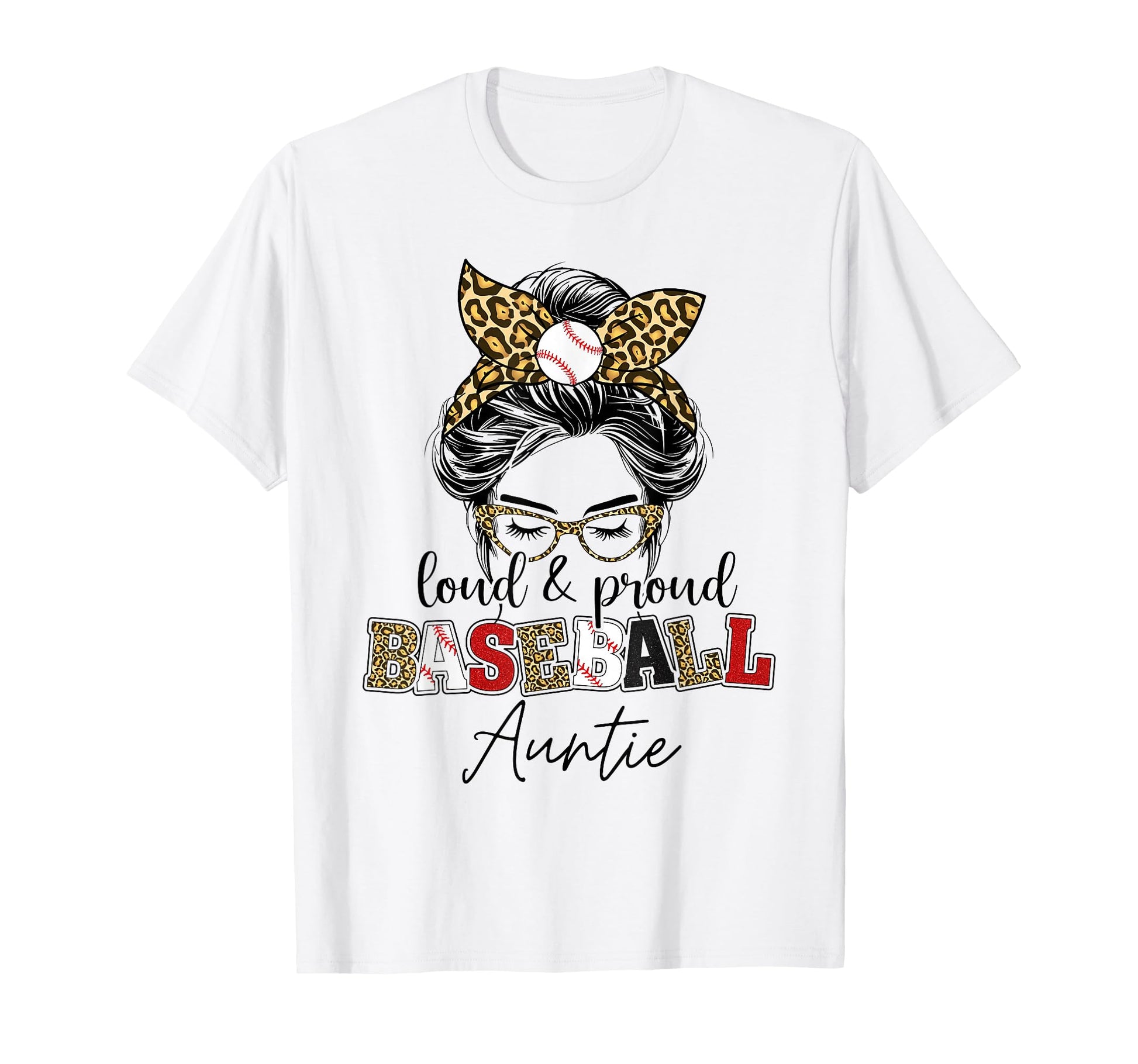 Proud Baseball Auntie Messy Bun T-Shirt - Novelty Apparel for Adults - T-Shirt, Sweatshirt, Hoodie