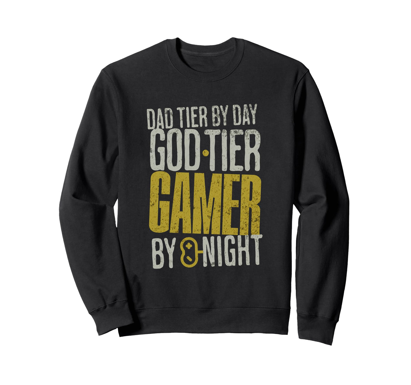 Funny Gaming Dad Tier Day God Level Sweatshirt - Unique Graphic Men Women - T-Shirt, Sweatshirt, Hoodie