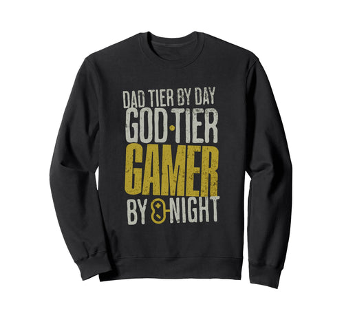 Funny Gaming Dad Tier Day God Level Sweatshirt - Unique Graphic Men Women - T-Shirt, Sweatshirt, Hoodie