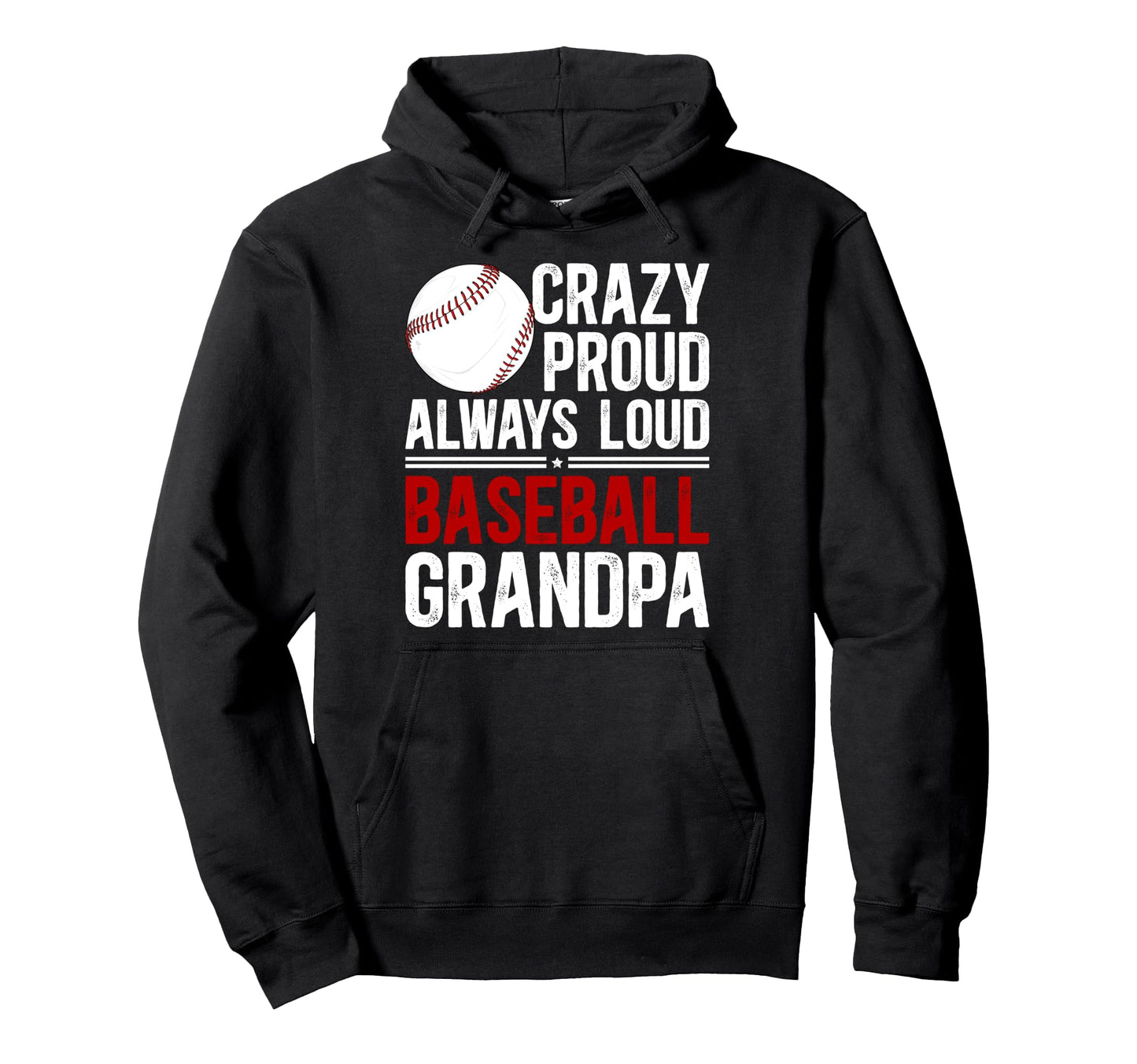 Crazy Proud Baseball Grandpa Baseball Hoodie - Custom Art Print Unisex - T-Shirt, Sweatshirt, Hoodie